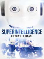 Watch Superintelligence: Beyond Human Megashare9