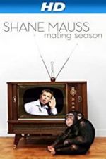 Watch Shane Mauss: Mating Season Megashare9