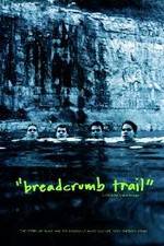 Watch Breadcrumb Trail Megashare9