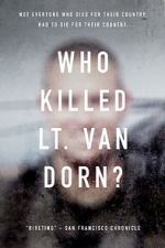 Watch Who Killed Lt. Van Dorn? Megashare9