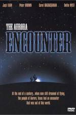 Watch The Aurora Encounter Megashare9