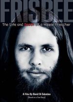 Watch Frisbee: The Life and Death of a Hippie Preacher Megashare9