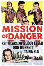 Watch Mission of Danger Megashare9