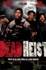 Watch Dead Heist Megashare9