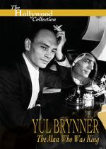 Watch Yul Brynner: The Man Who Was King Megashare9
