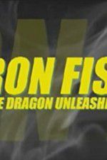 Watch Iron Fist: The Dragon Unleashed (2008 Megashare9