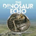 Watch The Dinosaur Echo Megashare9