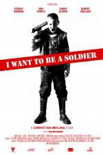 Watch I Want to Be a Soldier Megashare9