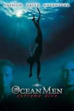 Watch IMAX - Ocean Men Extreme Dive Megashare9