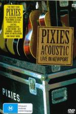 Watch Pixies Acoustic Live in Newport Megashare9