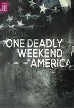 Watch One Deadly Weekend in America Megashare9