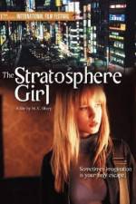 Watch Stratosphere Girl Megashare9