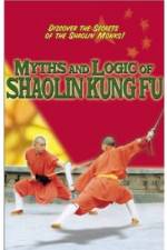 Watch Myths and Logic of Shaolin Kung Fu Megashare9
