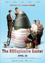 Watch The Eggsplosive Easter Megashare9