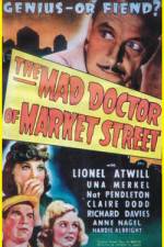 Watch The Mad Doctor of Market Street Megashare9
