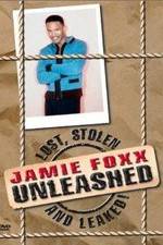 Watch Jamie Foxx Unleashed: Lost, Stolen and Leaked! Megashare9