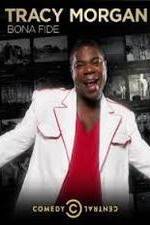 Watch Tracy Morgan: Bona Fide Megashare9