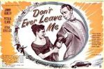 Watch Don\'t Ever Leave Me Megashare9