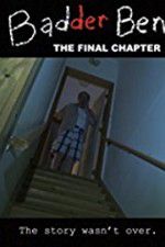 Watch Badder Ben: The Final Chapter Megashare9