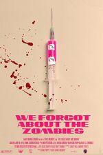 Watch We Forgot about the Zombies (Short 2022) Megashare9