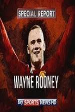 Watch Wayne Rooney Special Report Megashare9
