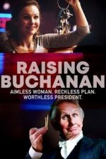Watch Raising Buchanan Megashare9