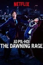 Watch Jo Pil-ho: The Dawning Rage Megashare9