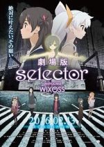 Watch Selector Destructed WIXOSS the Movie Megashare9