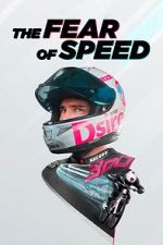 Watch The Fear of Speed by Elias Schwrzler Megashare9