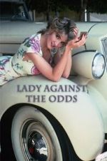Watch Lady Against the Odds Megashare9