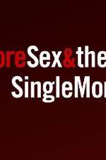 Watch More Sex & the Single Mom Megashare9