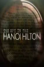 Watch The Spy in the Hanoi Hilton Megashare9