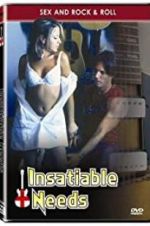 Watch Insatiable Needs Megashare9