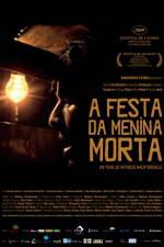 Watch A Festa da Menina Morta Megashare9