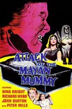 Watch Attack of the Mayan Mummy Megashare9