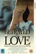 Watch Betrayed by Love Megashare9