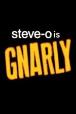 Watch Steve-O: Gnarly Megashare9