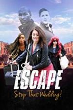 Watch Escape - Stop That Wedding Megashare9