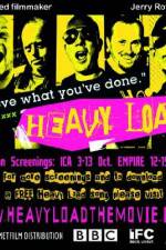 Watch Heavy Load Megashare9