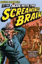 Watch Man with the Screaming Brain Megashare9