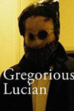 Watch Gregorious Lucian Megashare9