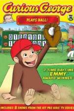 Watch Curious George Plays Ball Megashare9