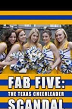 Watch Fab Five: The Texas Cheerleader Scandal Megashare9