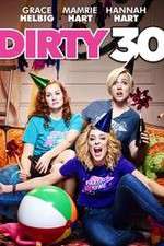 Watch Dirty 30 Megashare9