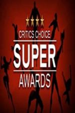 Watch The Critics\' Choice Super Awards Megashare9