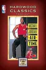 Watch Michael Jordan: Air Time Megashare9