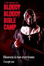 Watch Bloody Bloody Bible Camp Megashare9