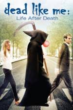 Watch Dead Like Me: Life After Death Megashare9