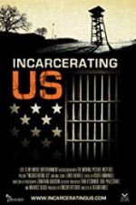 Watch Incarcerating US Megashare9