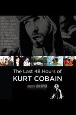 Watch The Last 48 Hours of Kurt Cobain Megashare9